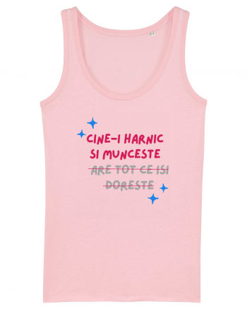 Cine-i harnic si munceste n-are tot ce isi doreste Cotton Pink