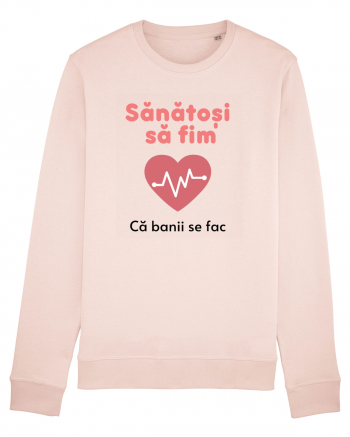 Sănătoși să fim. Banii se fac ei ... Candy Pink