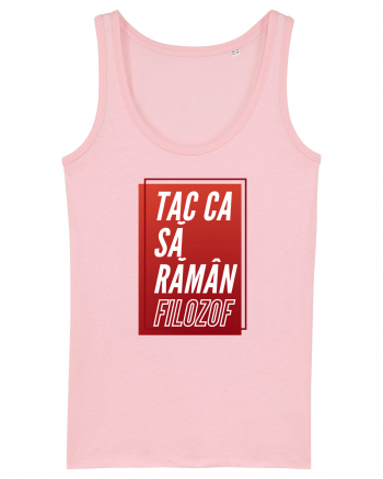 Dacă tăceai filozof rămâneai Cotton Pink