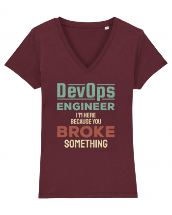 DevOps engineer - I am here because you broke something Burgundy