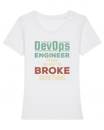 DevOps engineer - I am here because you broke something White