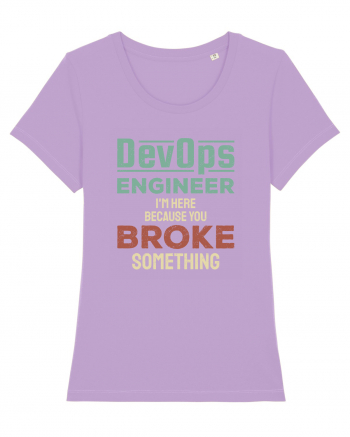 DevOps engineer - I am here because you broke something Lavender Dawn