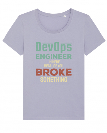 DevOps engineer - I am here because you broke something Lavender