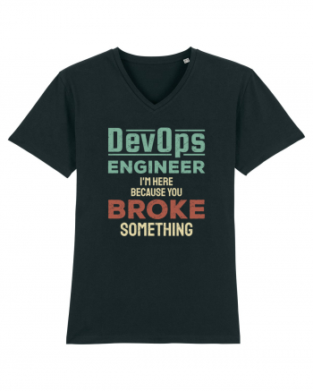 DevOps engineer - I am here because you broke something Black