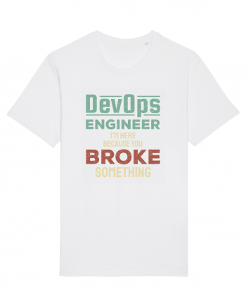 DevOps engineer - I am here because you broke something White