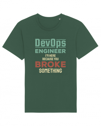 DevOps engineer - I am here because you broke something Bottle Green