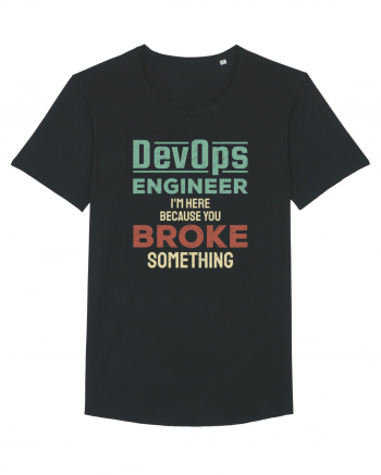 DevOps engineer - I am here because you broke something Black