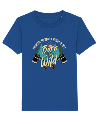 Born to be wild - Forced to work from 9 to 5 Majorelle Blue