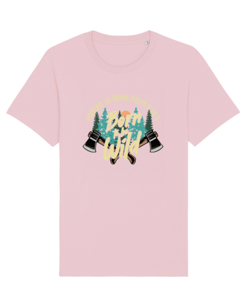 Born to be wild - Forced to work from 9 to 5 Cotton Pink