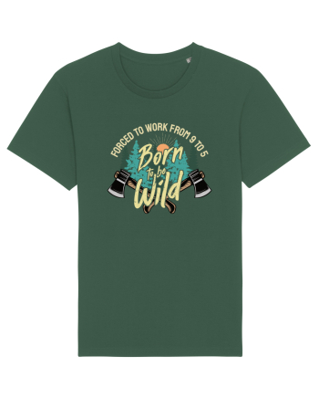 Born to be wild - Forced to work from 9 to 5 Bottle Green