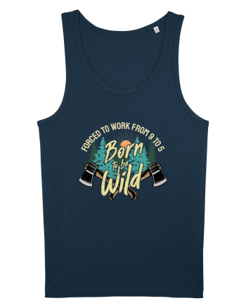 Born to be wild - Forced to work from 9 to 5 Navy