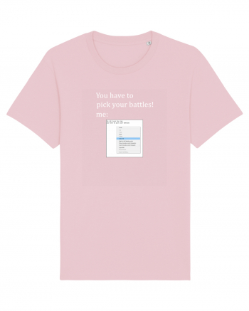 Pick your battles - select all Cotton Pink