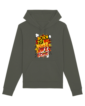 Born To Be Super Awesome Khaki