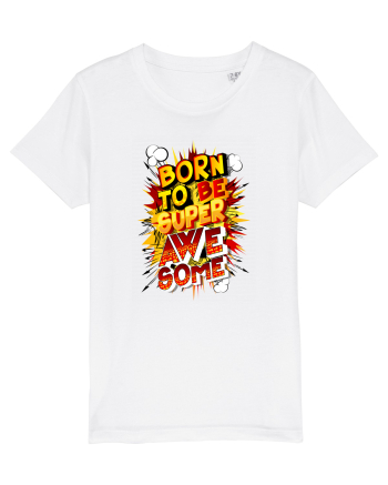 Born To Be Super Awesome White