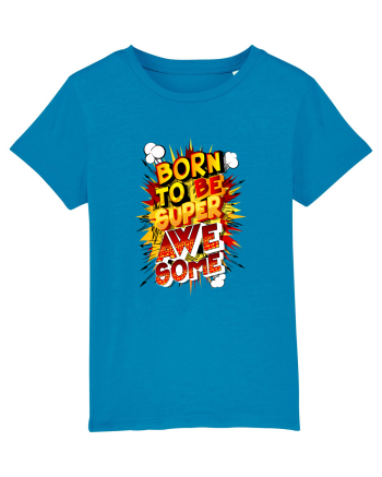 Born To Be Super Awesome Azur