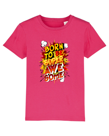 Born To Be Super Awesome Raspberry