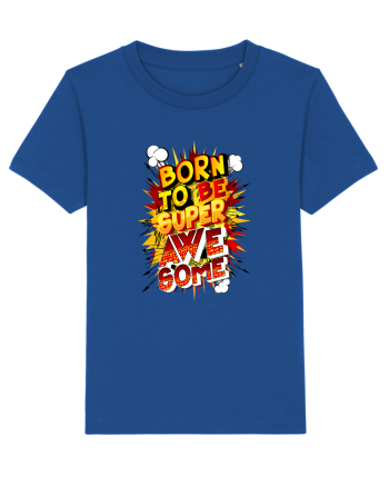 Born To Be Super Awesome Majorelle Blue