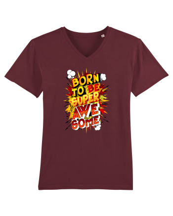 Born To Be Super Awesome Burgundy