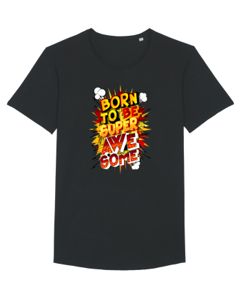 Born To Be Super Awesome Black