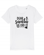 Dear Santa He Did It Tricou mânecă scurtă  Copii Mini Creator