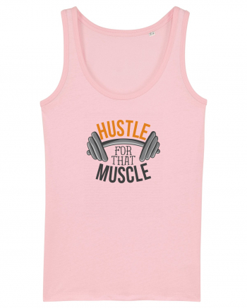 Hustle For That Muscle Cotton Pink