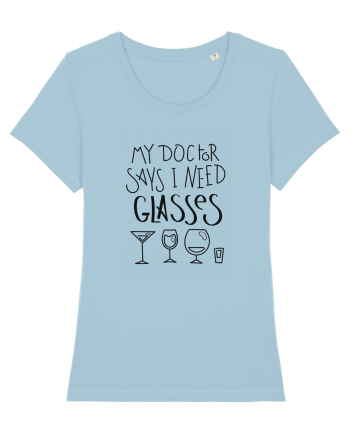 My Doctor Says I Need Glasses Sky Blue