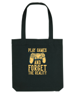 Play Games And Forget The Reality Sacoșă textilă
