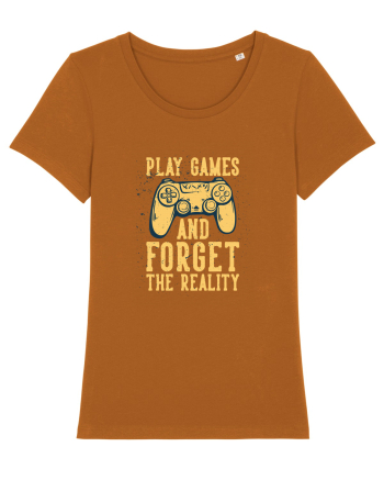 Play Games And Forget The Reality Roasted Orange