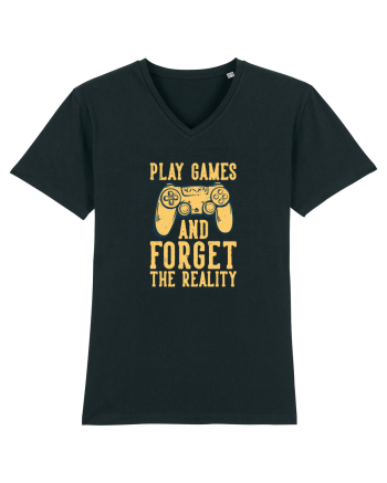 Play Games And Forget The Reality Black