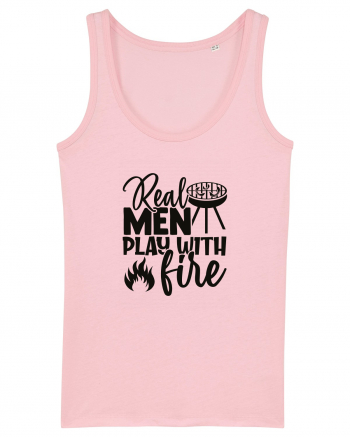 Real Men Play With Fire Cotton Pink