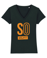 So What!! Tricou mânecă scurtă guler V Damă Evoker