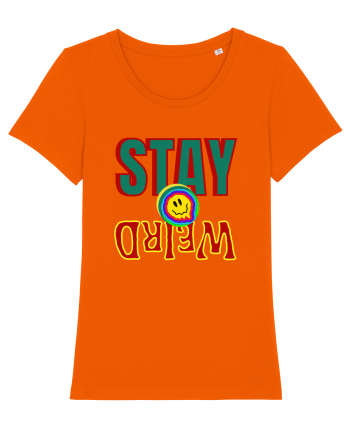 Stay Weird Bright Orange
