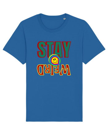 Stay Weird Royal Blue