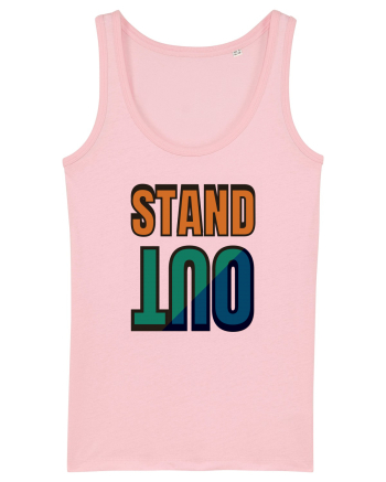 Stand Out.Motivational Quote Cotton Pink