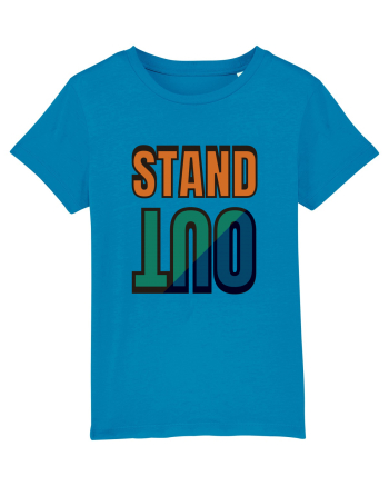 Stand Out.Motivational Quote Azur
