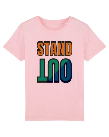 Stand Out.Motivational Quote Cotton Pink