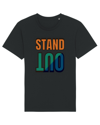 Stand Out.Motivational Quote Black