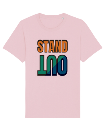 Stand Out.Motivational Quote Cotton Pink