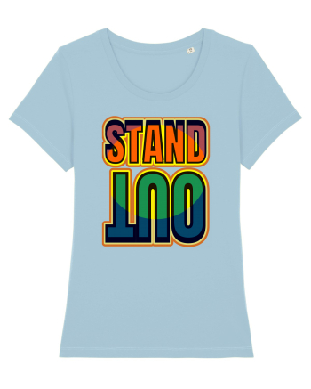 Stand Out.Motivational Quote Sky Blue
