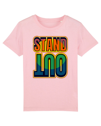Stand Out.Motivational Quote Cotton Pink