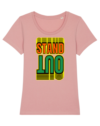 Stand Out.Motivational Quote Canyon Pink