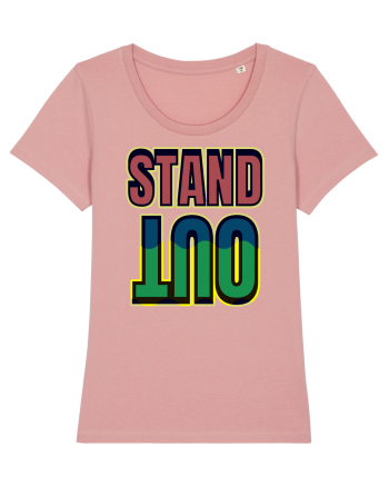 Stand Out.Motivational Quote Canyon Pink