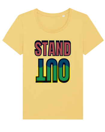 Stand Out.Motivational Quote Jojoba