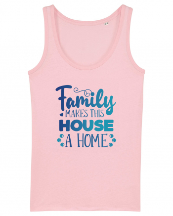 Pentru Crăciun în familie - Family makes this house a home Cotton Pink