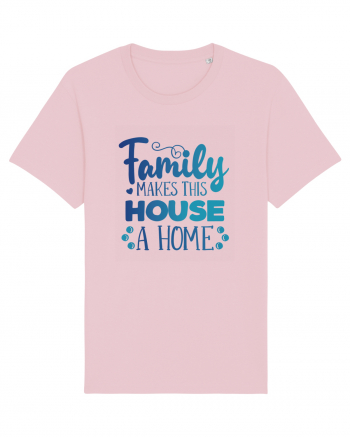 Pentru Crăciun în familie - Family makes this house a home Cotton Pink