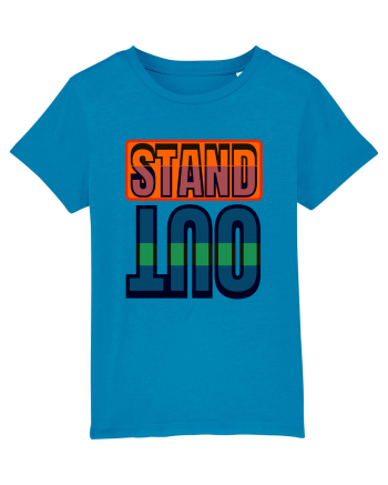 Stand Out. Motivational Quote Azur