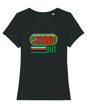 Stand Out. Motivational Quote Black