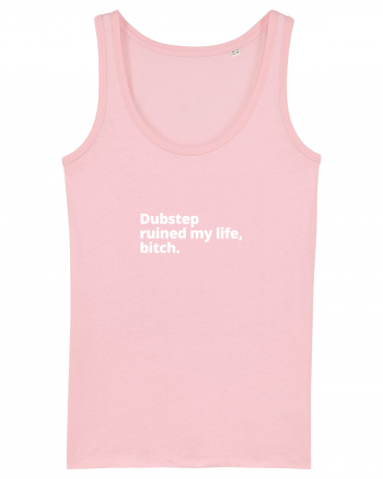 Dubstep Ruined My Life, Bitch (simple version)  Cotton Pink