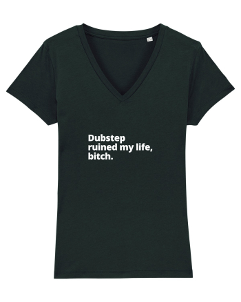 Dubstep Ruined My Life, Bitch (simple version)  Black
