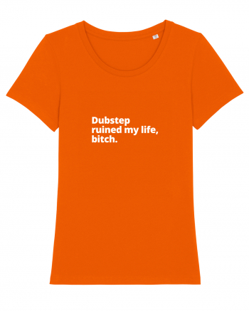 Dubstep Ruined My Life, Bitch (simple version)  Bright Orange